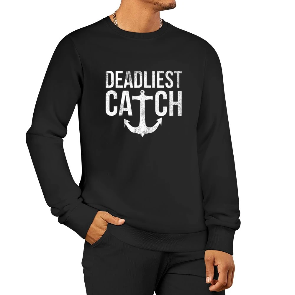 Deadliest Catch Fun Popular Graphic TV Show Fishing Men Pullover Sweatshirt