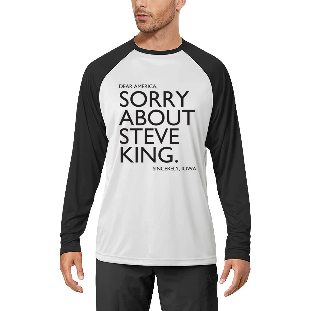 Dear America Sorry About Steve King Sincerely Iowa Fun Graphic Men Long Sleeve T-Shirt