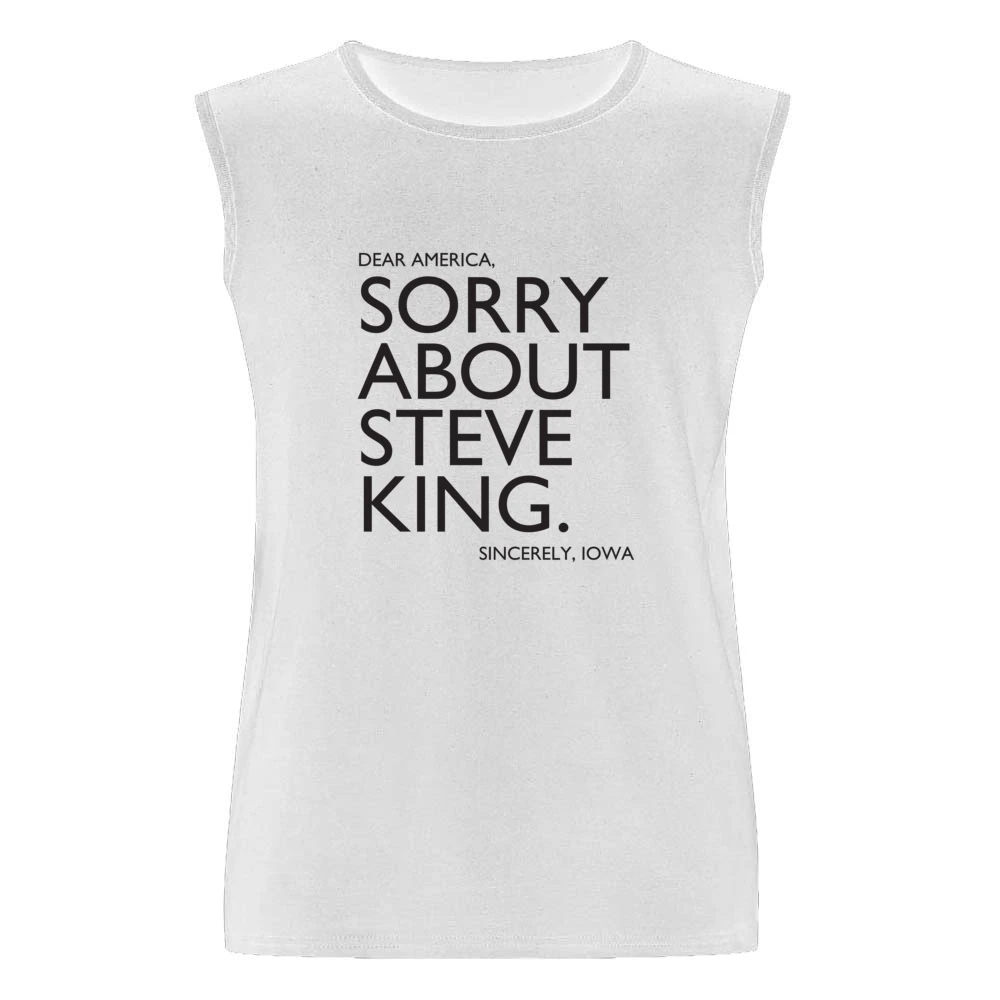 Dear America Sorry About Steve King Sincerely Iowa Fun Graphic Men Sleeveless T-Shirt