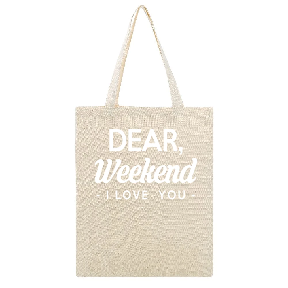 Dear Weekend I Love You Fun Graphic Tee Shirt Beige Canvas Tote Shopping Bag