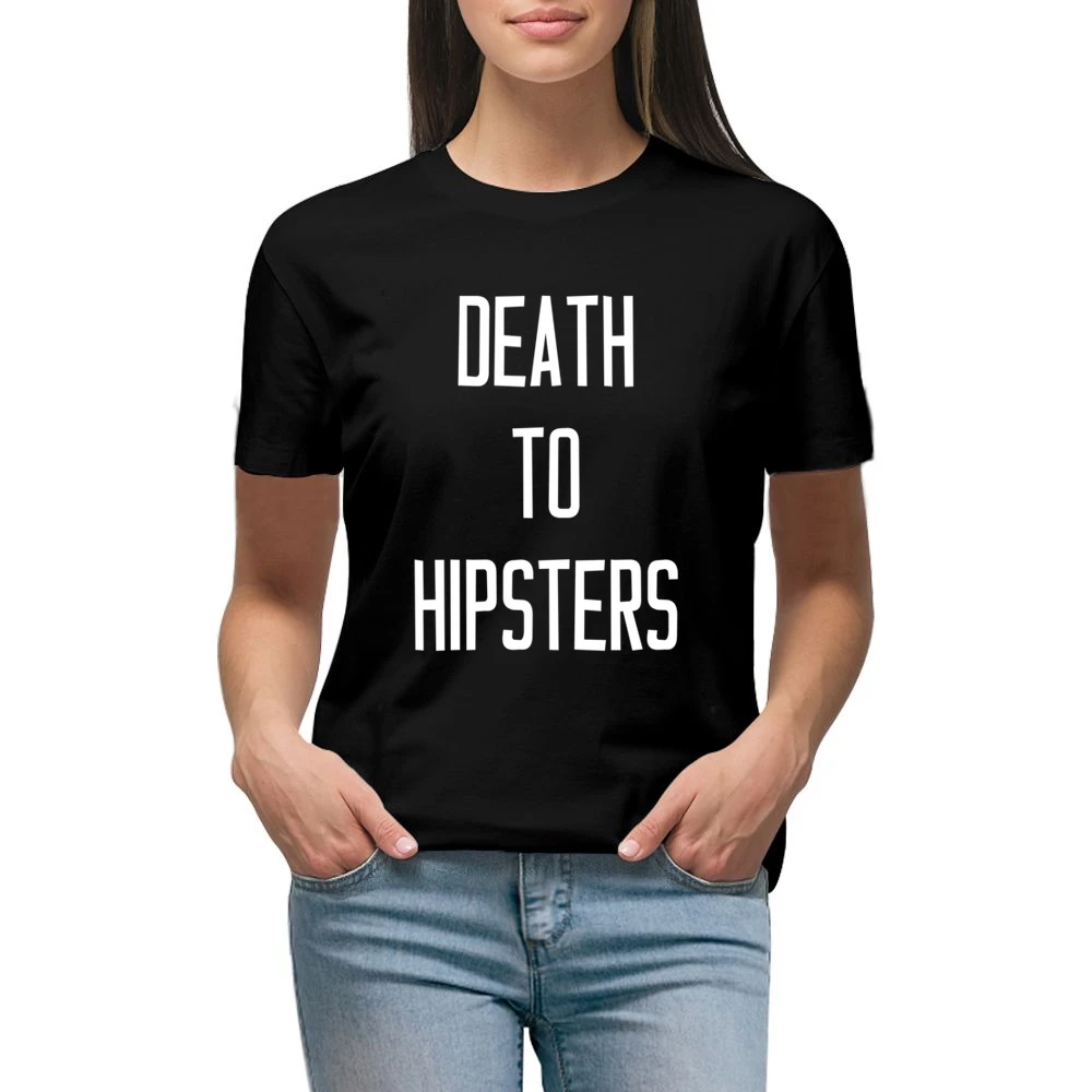 Death To Hipsters Funny Popular Graphic Tee Shirt Premium Women Ladies T-shirt