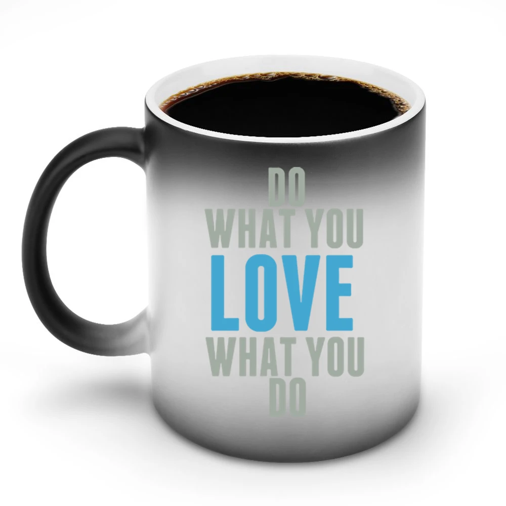 Do what you love what you do Discoloration Mug
