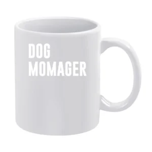 Dog Momager Funny Dog Mom Manager Popular Graphic Crewneck Sweatshirt White Mug