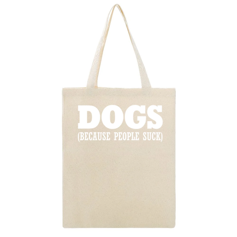 Dogs Because People Suck Fun Dog Lover Beige Canvas Tote Shopping Bag