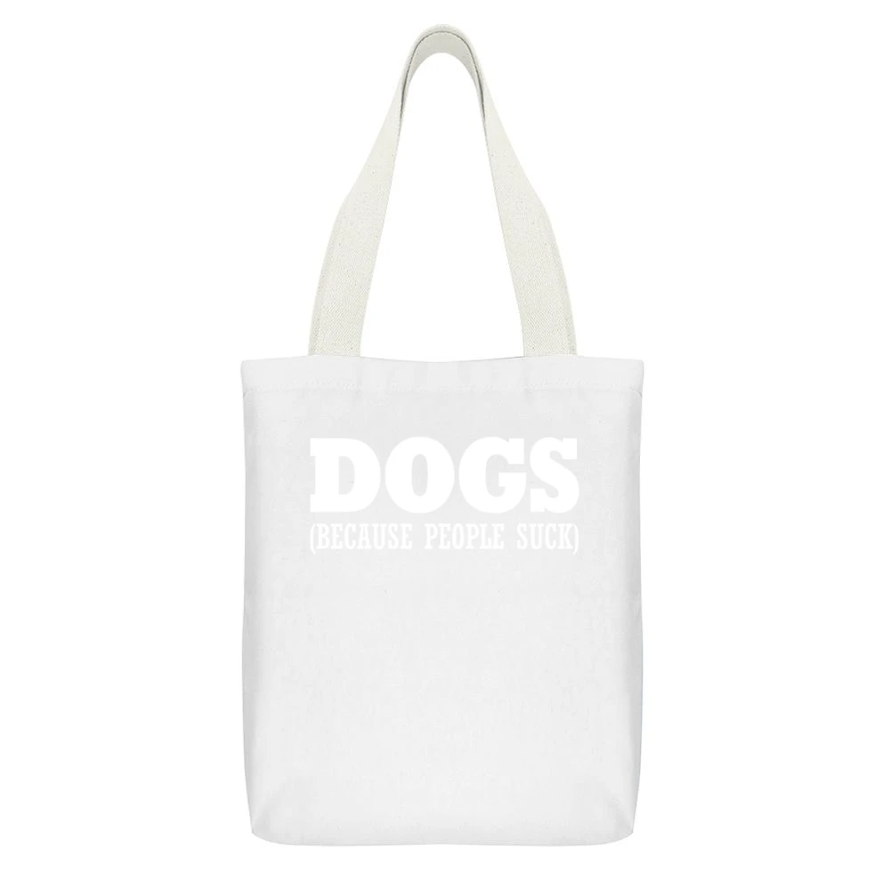 Dogs Because People Suck Fun Dog Lover White Canvas Tote Shopping Bag With Interior Pocket