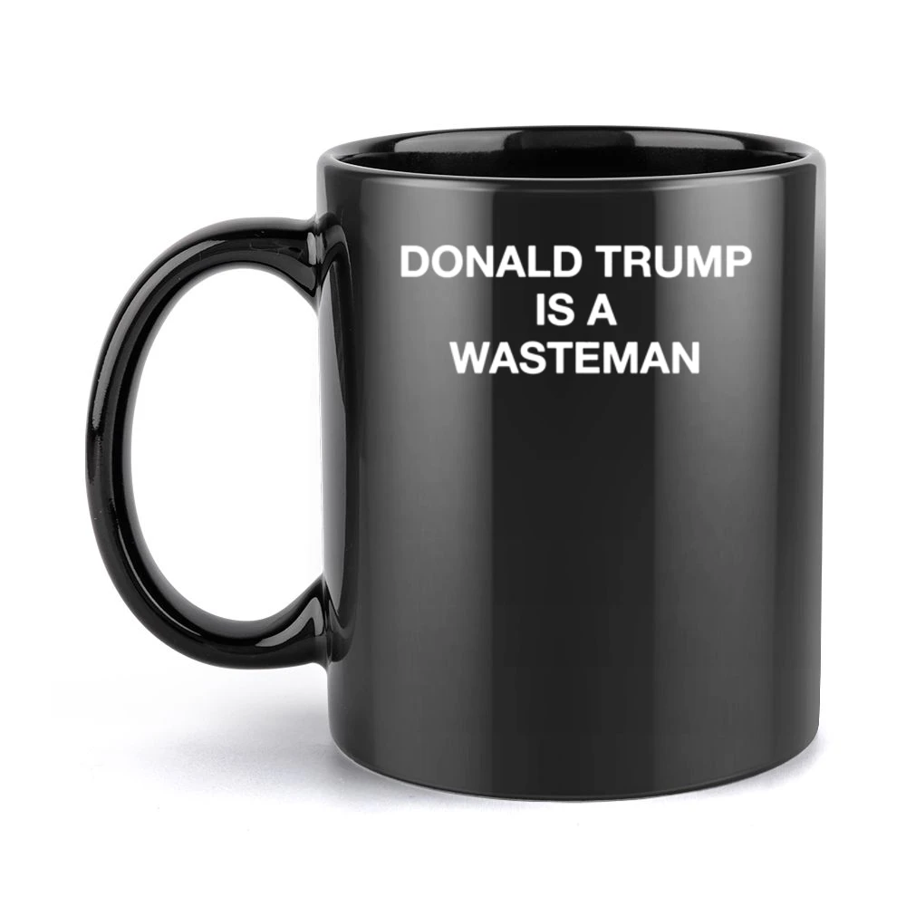 Donald Trump Is A Wasteman British Protest Trending Funny Political T Black Mug