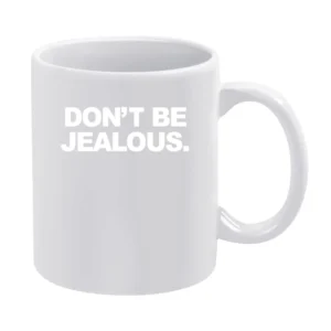 Don't Be Jealous Paris Hilton Graphic Ladies White Mug