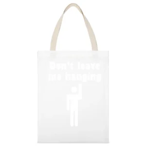 Don't Leave me Hanging Bro - high five reply funny quotes White Canvas Tote Shopping Bag