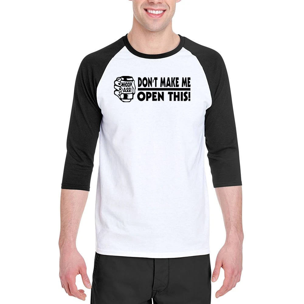 Dont Make Me Open This Whoop Ass Men 3/4 Sleeve T-Shirt