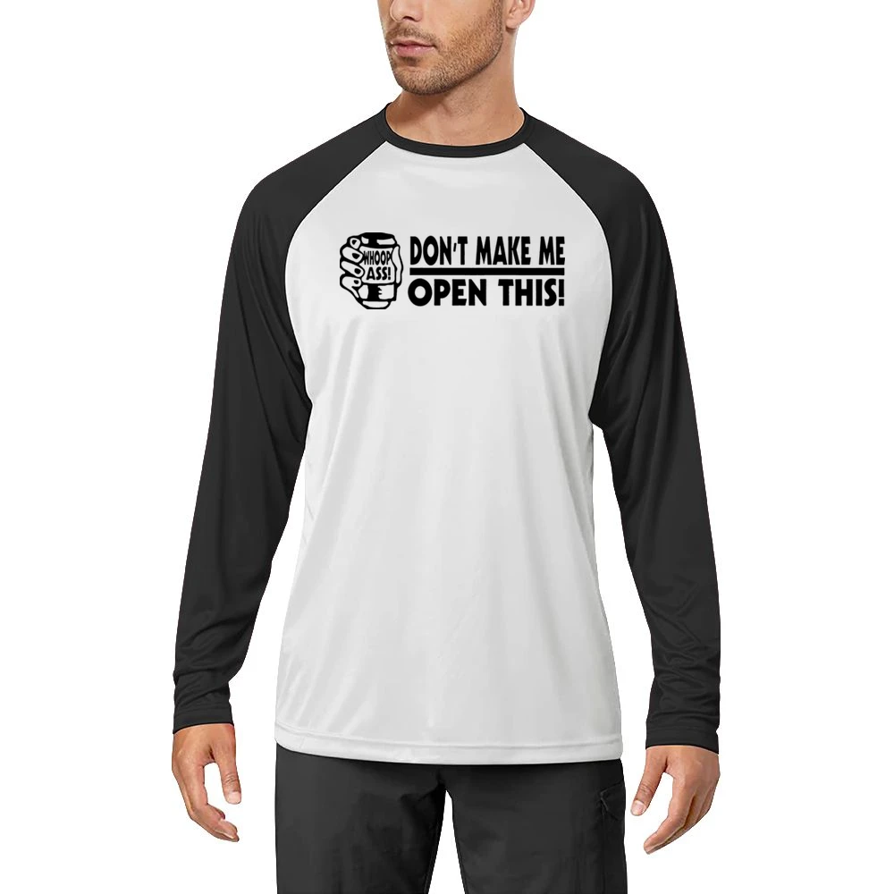 Dont Make Me Open This Whoop Ass Men Long Sleeve T-Shirt
