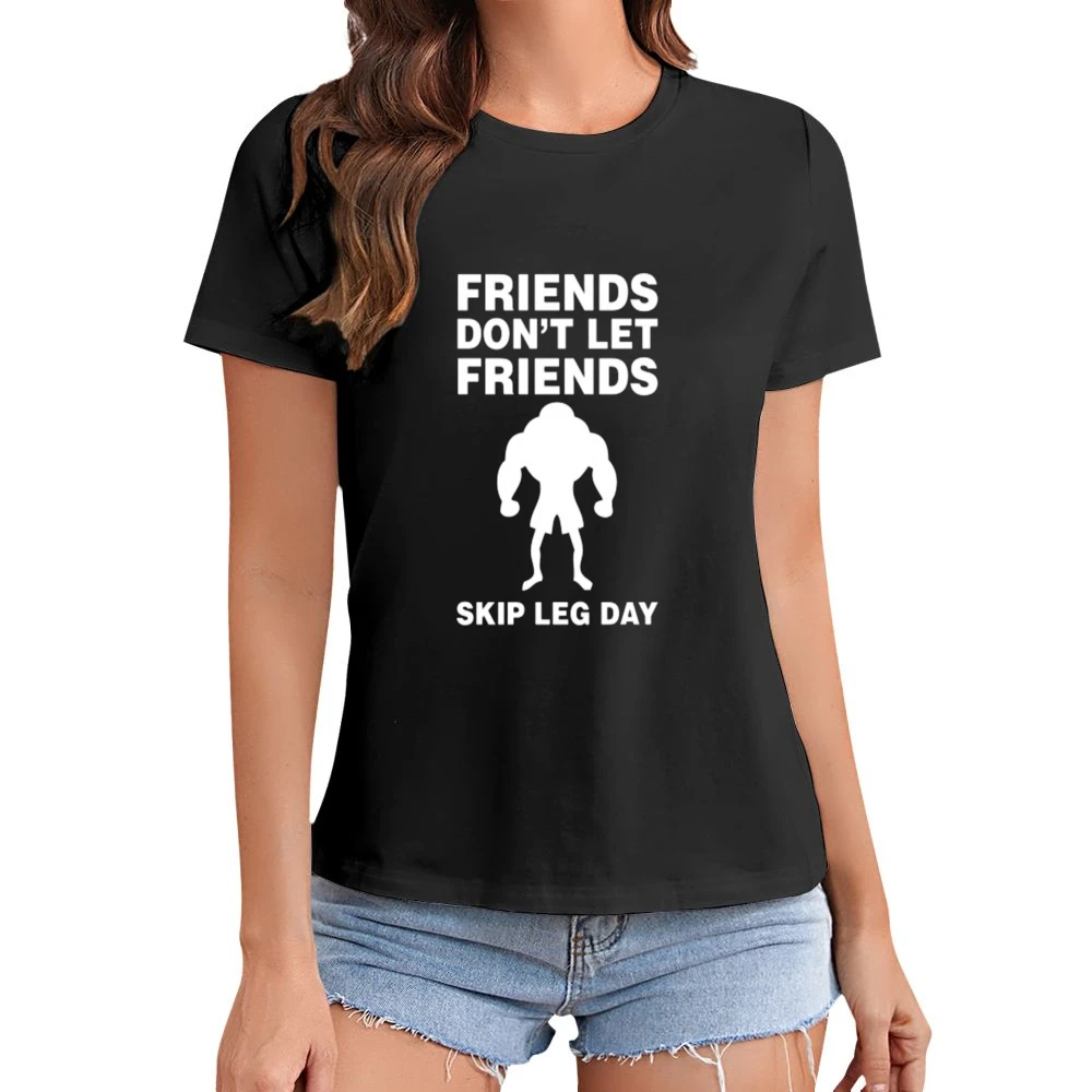 Don't Skip Leg Day Tshirt Asian Size Women Ladies T-shirt