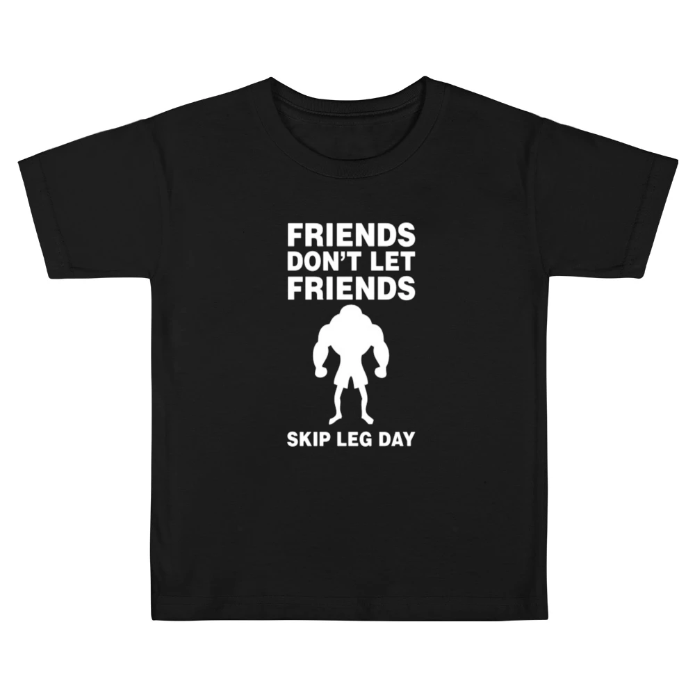 Don't Skip Leg Day Tshirt Kids Boys Girls T-Shirt