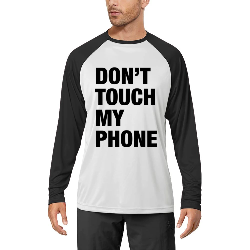 Dont Touch My Phone Funny Popular Graphic Tumblr White Men Long Sleeve T-Shirt