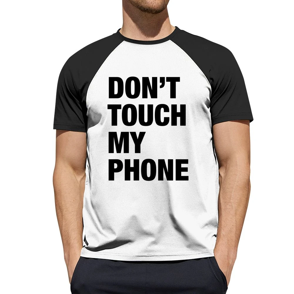Dont Touch My Phone Funny Popular Graphic Tumblr White Men Short Sleeve T-Shirt