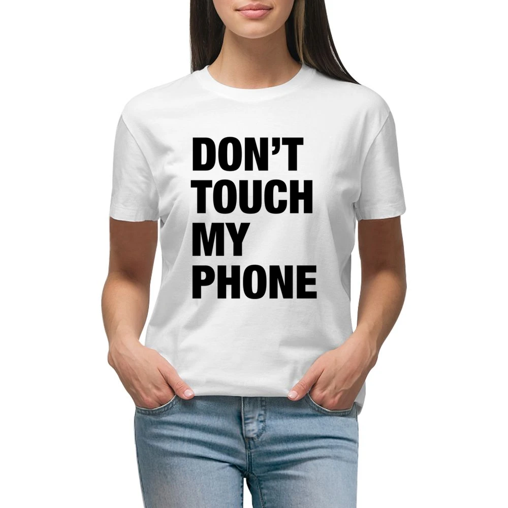 Dont Touch My Phone Funny Popular Graphic Tumblr White Premium Women Ladies T-shirt