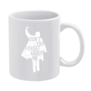Dont You Forget About Me Breakfast Club Vintage Style Judd Nelson Dist White Mug