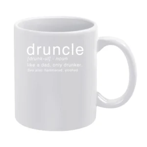 Druncle Funny Drunk Uncle Dad Fathers Day Gift Merch White Mug