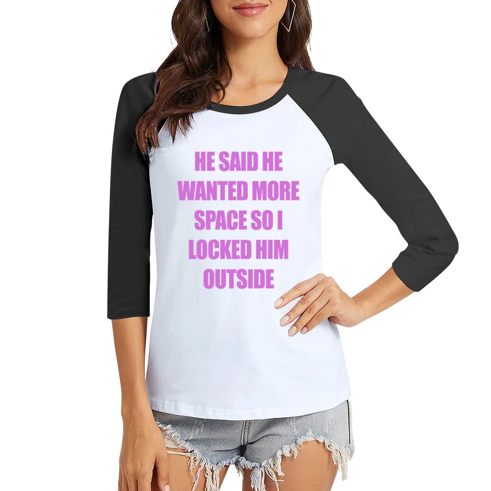Dump Him Addison Rae Funny Locked Him Outside Graphic Ladies Women Ladies 3-4 Sleeve T-Shirt