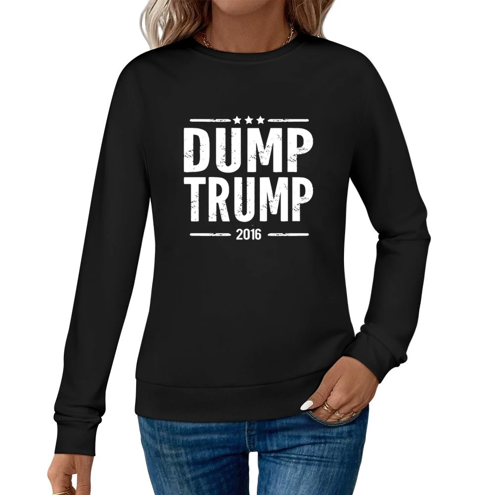 Dump Trump 2016 American US Political Election Graphic Women Pullover Sweatshirt