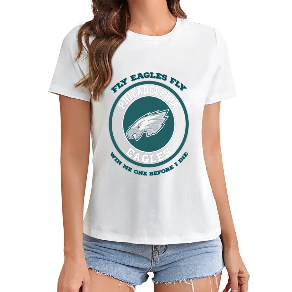 Eagles Win One Before I Die Football Team Asian Size Women Ladies T-shirt