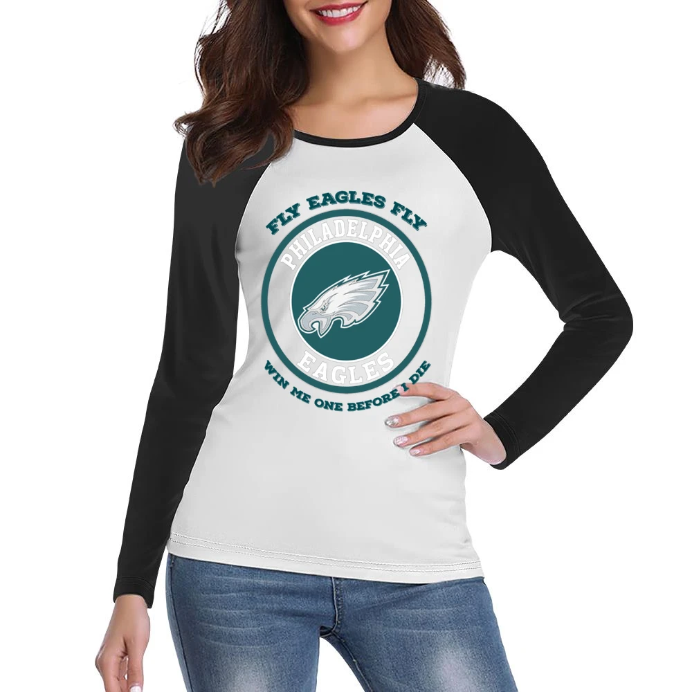 Eagles Win One Before I Die Football Team Women Ladies Long Sleeve T-Shirt
