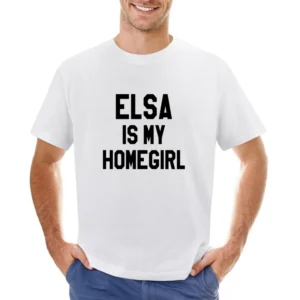 Elsa Is My Homegirl Fun Frozen Graphic Tee Shirt Asian Size Men T-Shirt