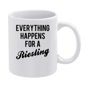 Everything Happens For A Riesling Fun Wine Lover Popular Fashion Graph White Mug