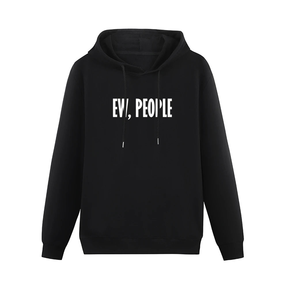 Ew People Funny Anti Social Popular Instagram Blogger Graphic Men Hoodie Without Pocket