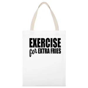 Exercise For Extra Fries Funny Food Lover Workout Fitness Tee Shirt White Canvas Tote Shopping Bag