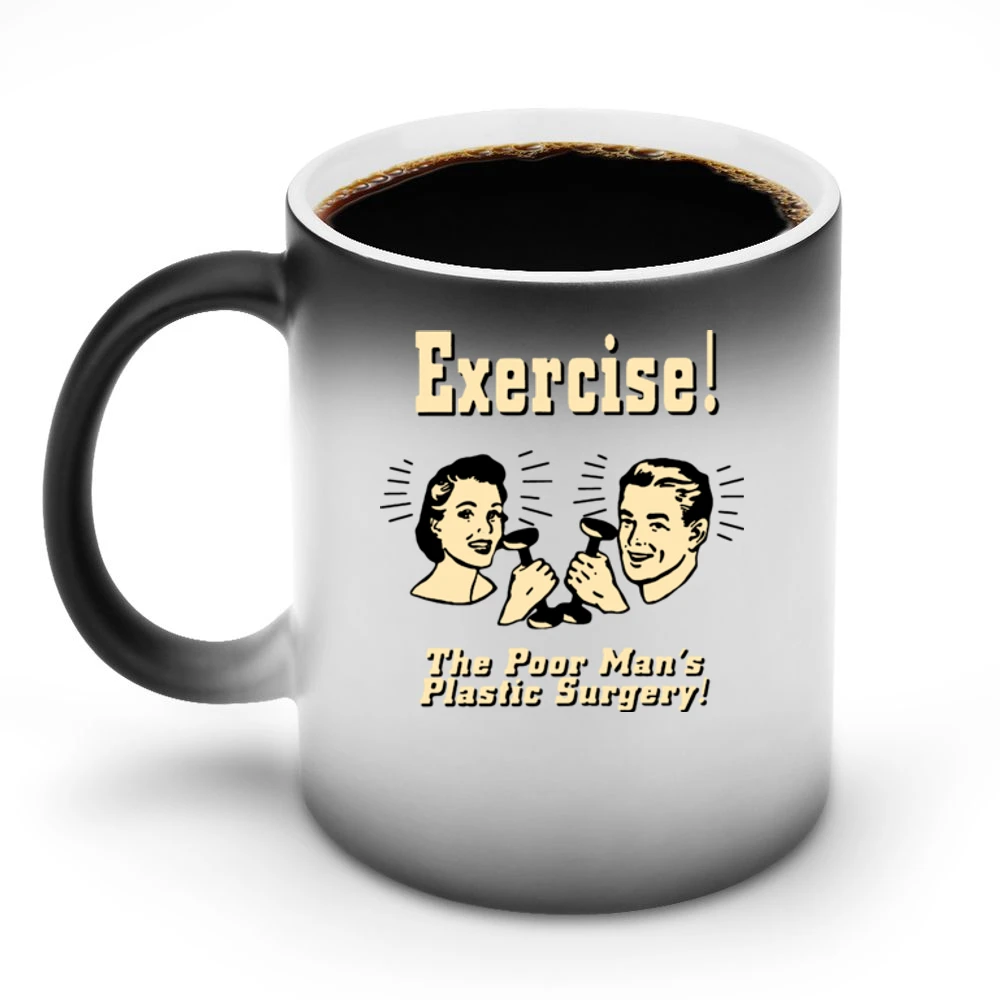 Exercise The Poor Mans Plastic Surgery Discoloration Mug