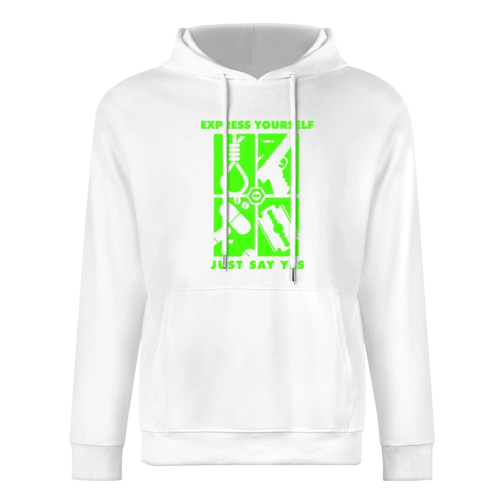 Express yourself just say yes European Size Men Hoodie