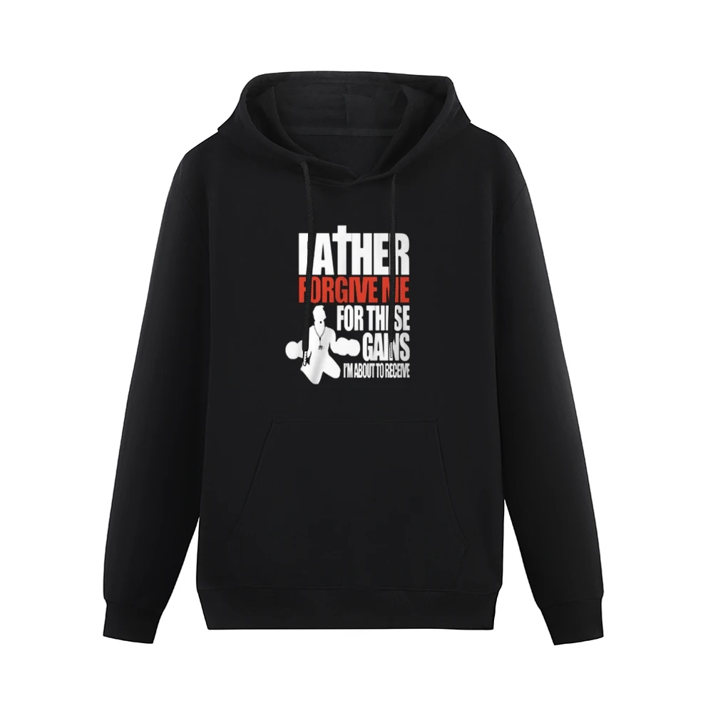Father Forgive Me For My Gains Tshirt Men Hoodie With Pocket