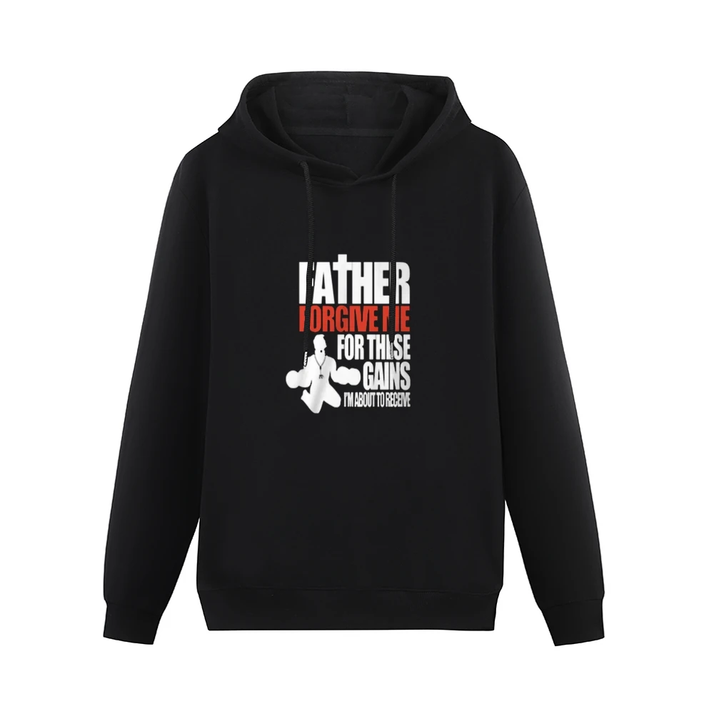 Father Forgive Me For My Gains Tshirt Men Hoodie Without Pocket