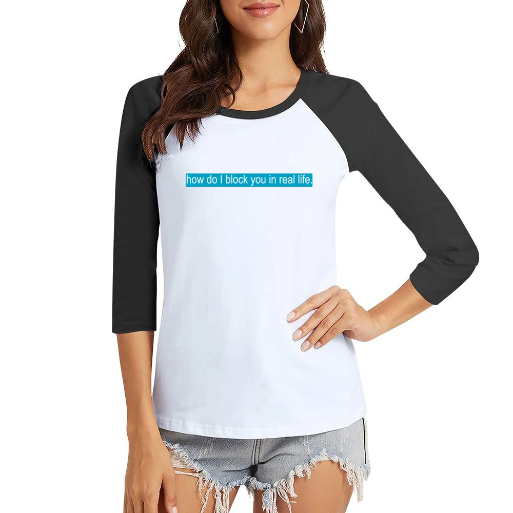 Fb Block You In Life Funny Women Ladies 3-4 Sleeve T-Shirt