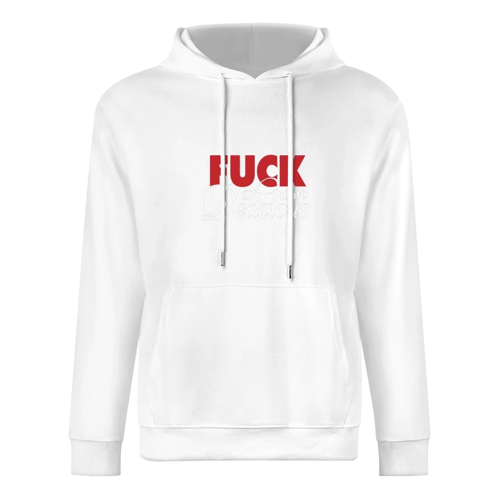 F*ck That's Delicious Long Sleeve European Size Men Hoodie
