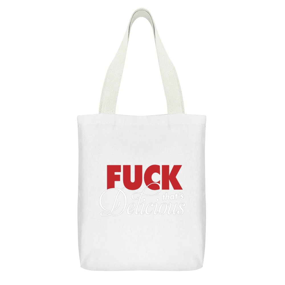 F*ck That's Delicious White Canvas Tote Shopping Bag With Interior Pocket