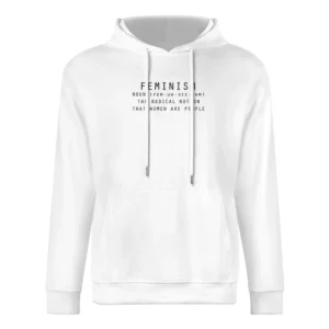 Feminism Noun Dictionary Fun Women Are People Definition Cool Graphic European Size Men Hoodie