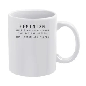 Feminism Noun Dictionary Fun Women Are People Definition Cool Graphic White Mug