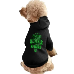 Fishing Is My Hobby Beer Is My Reward Pet Apparel Clothes