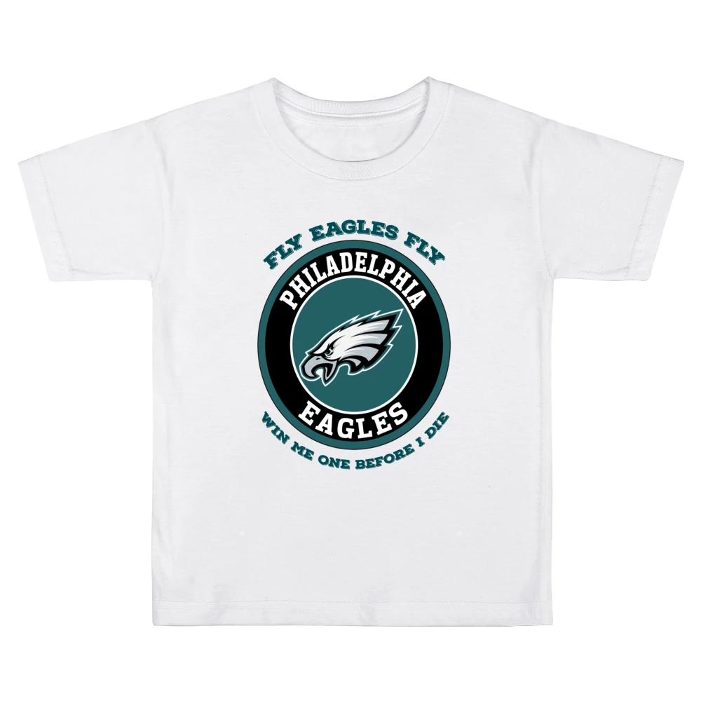 Fly Eagles Fly Win Me One Before I Die Philadelphia Football Team Tshi Kids Boys Girls T-Shirt