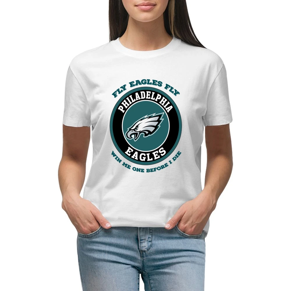 Fly Eagles Fly Win Me One Before I Die Philadelphia Football Team Tshi Premium Women Ladies T-shirt