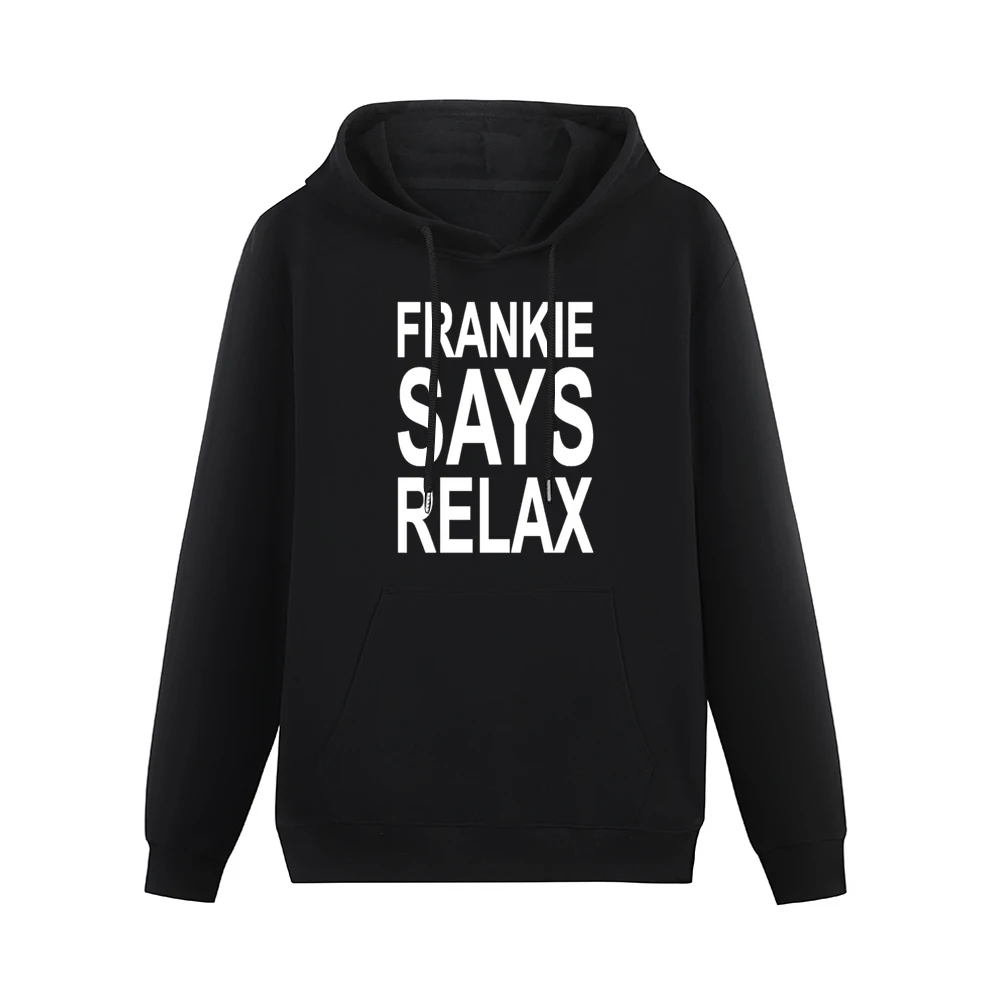 Frankie Says Relax Tshirt Men Hoodie With Pocket