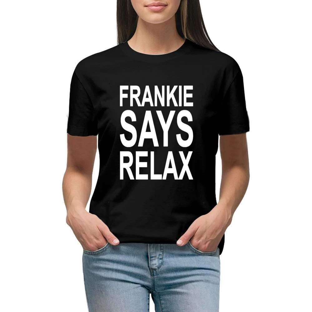 Frankie Says Relax Tshirt Premium Women Ladies T-shirt