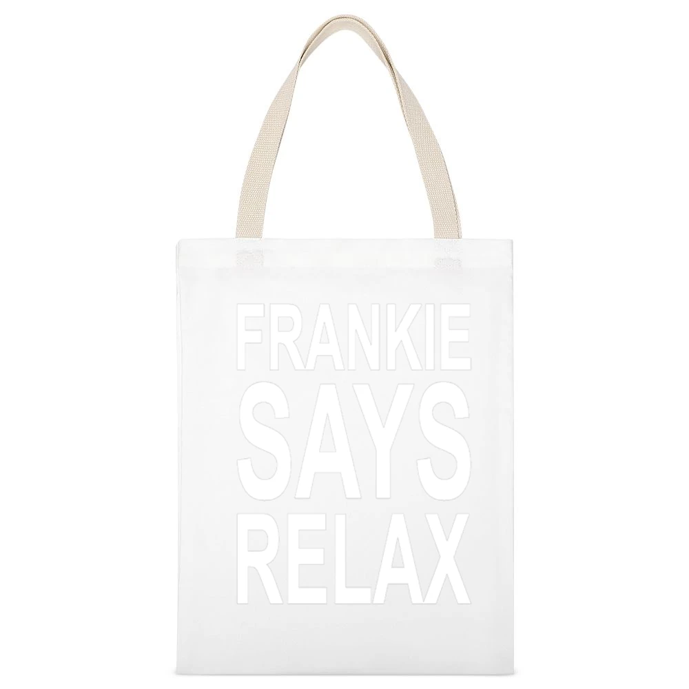 Frankie Says Relax Tshirt White Canvas Tote Shopping Bag