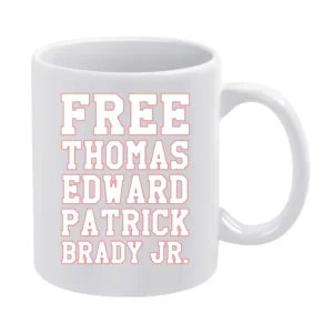 Free Thomas Edward Patrick Brady Jr Fun New England Football Quarterba White Mug