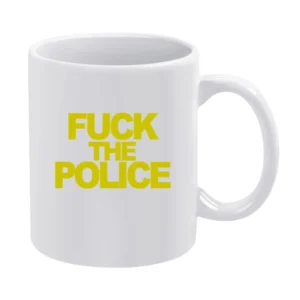 Fuck The Police Grunge Rap Song Fun Hardcore White Mug