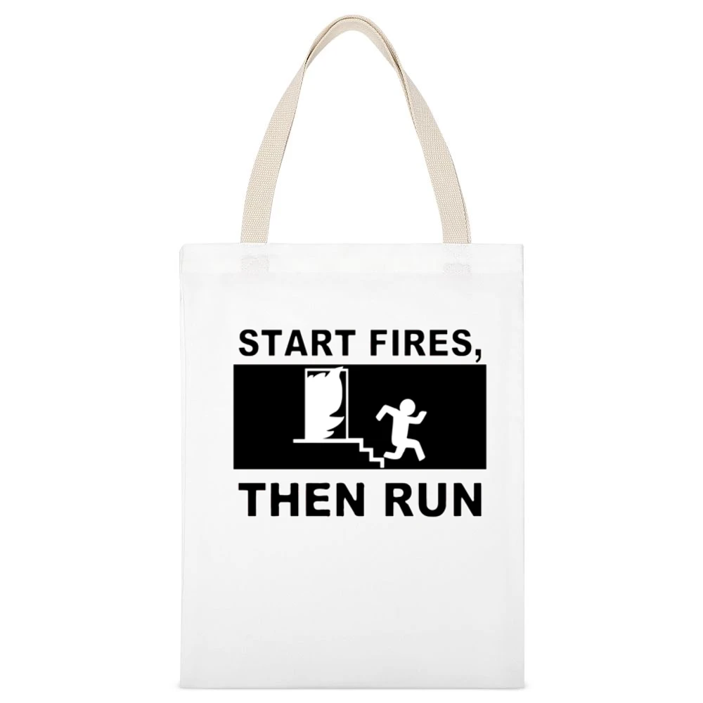 Funny sign strart fires then run humor White Canvas Tote Shopping Bag
