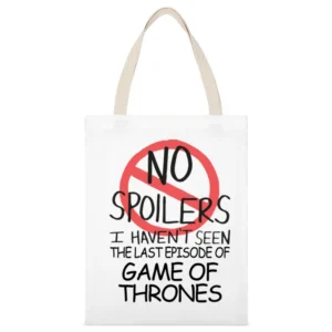 Game Of Thrones No Spoilers Last Episode Tv Funny White Canvas Tote Shopping Bag