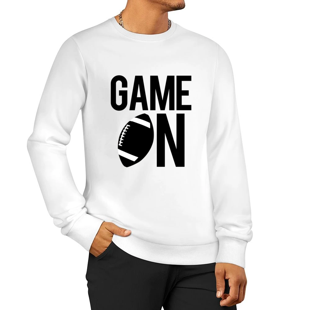 Game On Fun Football Game Day Graphic Fan Tee Shirt Men Pullover Sweatshirt