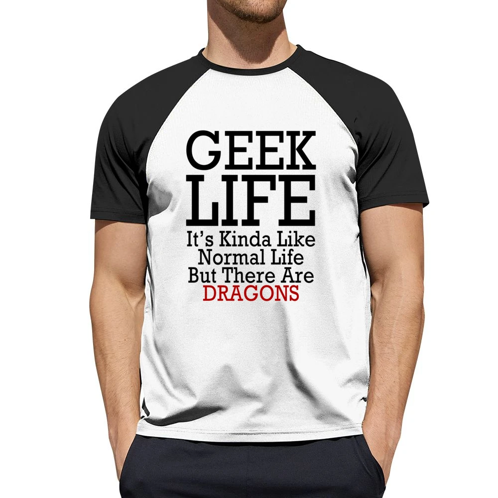 Geek Life Normal Life But With Dragons Funny Tee Shirt Men Short Sleeve T-Shirt